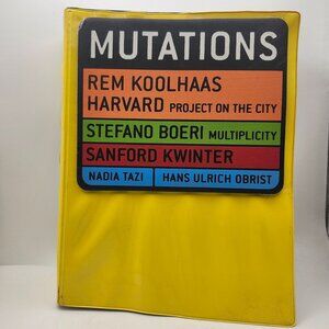 Mutations REM Koolhaas Harvard Project On The City Stefano Boeri Architecture